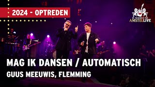 Guus Meeuwis Flemming  Mag ik Dansen x Automatisch  Vrienden van Amstel LIVE 2024 [upl. by Eillen790]