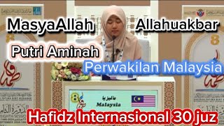 Putri Aminah Perwakilan Malaysia  Hafidz Quran 30 juz Internasional بوتري أمينة ممثلة ماليزيا [upl. by Treblah]