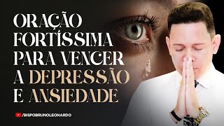 ORAÇÃO FORTÍSSIMA PARA VENCER A DEPRESSÃO E A ANSIEDADE [upl. by Plantagenet]