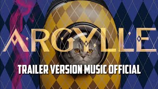 Argylle trailer Version Music Official [upl. by Charles658]