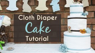 Cloth Diaper Cake Tutorial [upl. by Ringe]