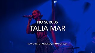 Talia Mar  No Scrubs  Live  Manchester Academy 27 March 2024 [upl. by Enelhtac]