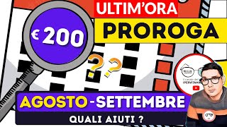 PROROGA ⚠️ EMERGENZA BONUS 200€ ANCHE ad AGOSTO E SETTEMBRE  ECCO I VERI AIUTI “dei MIGLIORI” [upl. by Travis]