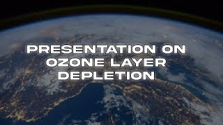 OZONE LAYER DEPLETION  PowerPoint Presentation [upl. by Nnylyt]