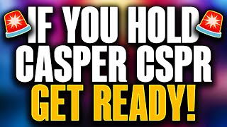 🚨CASPER CSPR🔥CSPR HOLDERS GET READY TO BE RICH [upl. by Montagu846]