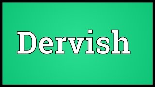 Dervish Meaning [upl. by Desmund216]