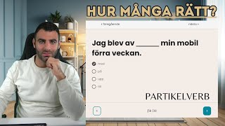 Hur många rätt kan du få Partikelverb [upl. by Kaleb]