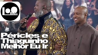 Péricles e Thiaguinho  Melhor Eu Ir  MÚSICA  2024 Loometv [upl. by Llertnek]