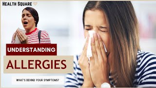 Allergies Explained Understanding Triggers amp Managing Symptoms [upl. by Nelly676]