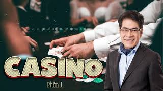 Truyện dài hay nhất  Casino Phần 1 Nguyễn Ngọc Ngạn amp Hồng Đào  Thúy Nga Paris  Audiobook 81 [upl. by Atahs360]