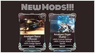 Warframe  Amalgam Barrel Diffusion and Organ Shatter NEW MODS [upl. by Yanaj31]