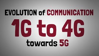 12  EVOLUTION OF COMMUNICATION 1G TO 4G amp Towards 5G [upl. by Aekan]