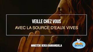 AUJOURDHUI  VEILLE CHEZ VOUS AVEC LA SOURCE DEAUX VIVES [upl. by Snodgrass]