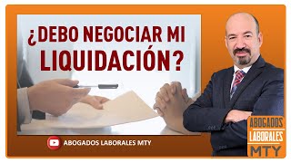 DEBO NEGOCIAR MI LIQUIDACION LABORAL [upl. by Etnoel]