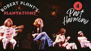 Robert Plants Plantations 4 Part Harmony Tangerine [upl. by Paris]