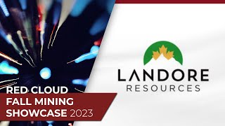 LANDORE RESOURCES  Red Clouds Fall Mining Showcase 2023 [upl. by Farver]