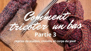 Tutoriel Comment tricoter un bas en top down avec un talon doublé  partie 3 [upl. by Notyrb940]