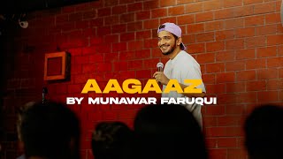 Aagaaz by Munawar Faruqui  3 Days  6 Shows  Standup Comedy [upl. by Enimzzaj]