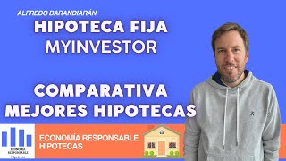 Hipoteca fija Myinvestor condiciones y opiniones 2024 tipo de interés bonificaciones [upl. by Meid223]