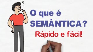 O que é Semântica Você vai APRENDER em menos de 4 minutos 😱 [upl. by Strage920]