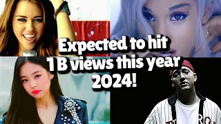 Songs that are expected to hit 1 billion views this year 2024 [upl. by Ardrey]