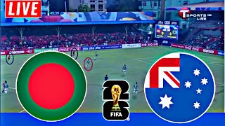 Australia vs Bangladesh Live Football  FIFA World Cup Qualifier  Ban vs Aus live football Scorer [upl. by Emili]