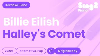 Billie Eilish  Halleys Comet Piano Karaoke [upl. by Penland]