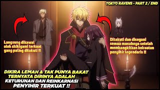 DIKIRA TAK BERBAKAT TERNYATA REINKARNASI DARI PENYIHIR LEGENDARIS  Alur Cerita Anime Toky0 Ravens [upl. by Elamrej282]