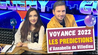 VOYANCE 2022  LES PRÉDICTIONS DE LA MEDIUM ANNABELLE DE VILLEDIEU  UN ECLAIR DE GUÉNY [upl. by Towbin]