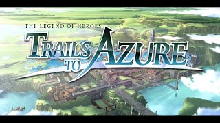 Legend of Heroes Trails to Azure  Part 31 Wetlands Missing Bracer Investigation [upl. by Bina219]