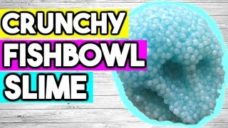 How to Make Crunchy Fishbowl Slime DIY Crunchy Slime [upl. by Etnom475]