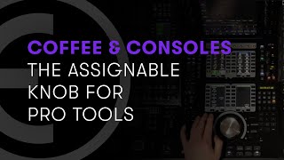 Avid Coffee amp Consoles The Assignable Knob for Pro Tools [upl. by Finella]