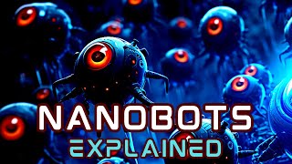 Nano Robots Explained [upl. by Blaise]