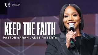 Keep The Faith  Pastor Sarah Jakes Roberts [upl. by Atinehc488]