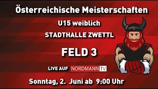 Österreichische Meisterschaften U15 weiblich STADTHALLE ZWETTL Sonntag 02 Juni 2024  FELD 3 [upl. by Minica80]