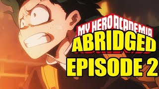 My Hero Academia Abridged Episode 2 [upl. by Euqitsym]