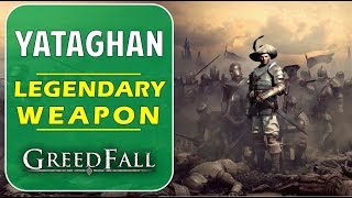 Yataghan  Legendary One Handed Blade  Greedfall Unique Weapon Guide [upl. by Kcerb651]