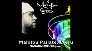 FIAFIAGA MOTUSIA cover  Malofou Pailate Eteru [upl. by Nahgeam]