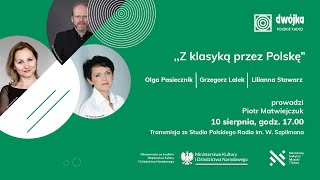 Z klasyką przez Polskę  Olga Pasiecznik Grzegorz Lalek Lilianna Stawarz [upl. by Pleasant]