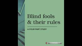 Blind fools and their rules – 4 studies Mick Roberts [upl. by Zebaj]