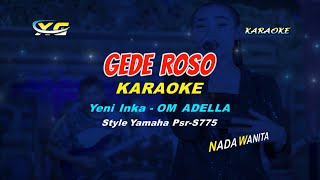 Gede Roso KARAOKE  Yeni Inka  OM ADELLA  ABAH LALA YAMAHA PSR  S 775 [upl. by Ybeloc]