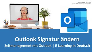 Outlook Signatur ändern  Zeitmanagement mit Outlook ELearning auf Deutsch [upl. by Waters]