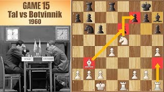 Who Needs Queens to Attack  Tal vs Botvinnik 1960  Game 15 [upl. by Aihtak]