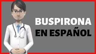 BUSPIRONA buspirone hydrochloride EN ESPAÑOL [upl. by Eittak]