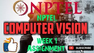 computer vision  WEEK1 Quiz assignment Answers 1 2024  NPTEL [upl. by Dorn]