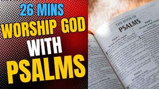 26 mins Worship God with Psalms  Sing to Remember Gods greatness and goodness  Susan Toh Music [upl. by Adleremse]