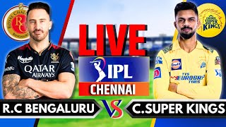 CSK vs RCB Live IPL Live Commentary  Chennai Super Kings vs Royal Challengers Bangalore Live [upl. by Jalbert]