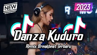 DJ DANZA KUDURO BREAKBEAT TIKTOK FYP VIRAL TERBARU 2023 [upl. by Kimmie]