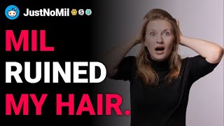 rJustNoMil MIL Ruined My Hair reddit stories [upl. by Falcone823]