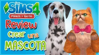 Los Sims 4 PERROS Y GATOS  REVIEW CREAR UNA MASCOTA 24 🐶🐱 [upl. by Ibbor]